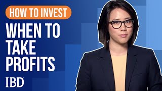 How To Sell Stocks When To Take Profits  Learn How To Invest IBD [upl. by Ettenrahc645]