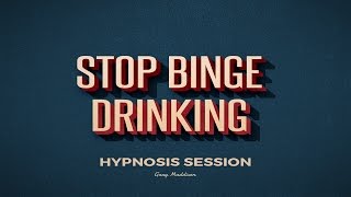 Stop Binge Drinking Self Hypnosis Session [upl. by Huberto]