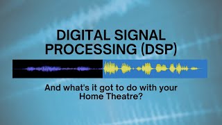 What is Digital Signal Processing DSP Advantages amp Relation with Home Theatre  Ooberpad [upl. by Ahseile17]